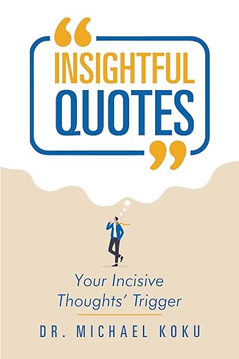 Insightful Quotes: Your Incisive Thoughts’ Trigger!